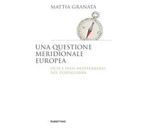Una questione meridionale europea. Ocse e Paesi mediterranei nel dopoguerra