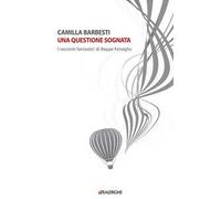 Una questione sognata. I racconti fantastici di Beppe Fenoglio