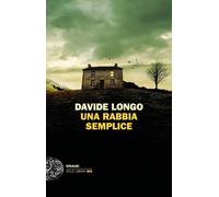 Una rabbia semplice - Longo Davide
