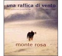 Una raffica di vento. Monte Rosa. Ediz. multilingue