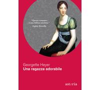 Una ragazza adorabile - Heyer Georgette
