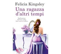 Una ragazza d'altri tempi