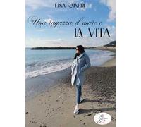 Una ragazza, il mare e la vita