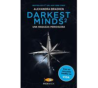 Una ragazza pericolosa. Darkest minds. Vol. 2