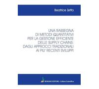 Una rassegna di metodi quantitativi per la gestione efficiente delle supply chains: dagli approcci tradizionali ai più recenti sviluppi