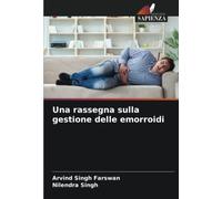 Una rassegna sulla gestione delle emorroidi