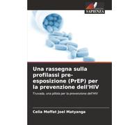 Una rassegna sulla profilassi pre-esposizione (PrEP) per la prevenzione dell'HIV: Truvada, una pillola per la prevenzione dell'HIV