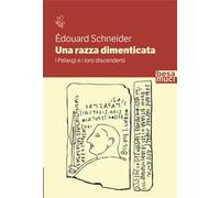 Una razza dimenticata. I Pelasgi e i loro discendenti