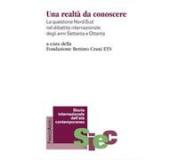 Una realtà da conoscere. La questione Nord-Sud nel dibattito internazionale degli anni Settanta e Ottanta