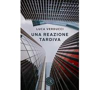 Una reazione tardiva