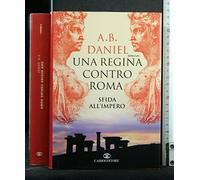 Una regina contro Roma. Sfida all'Impero