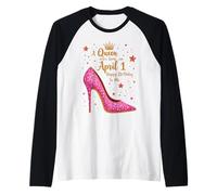 Una Regina è Nata Il 1 ° aprile Glamour Birthday Celebration Maglia con Maniche Raglan