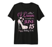 Una Regina è Nata Il 15 Giugno Buon Compleanno a Me Party Cute Maglietta Premium
