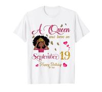 Una Regina è Nata Il 19 Settembre Buon Compleanno a Me Maglietta