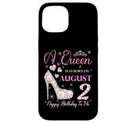 Una regina è nata il 2 agosto Festa di buon compleanno a me Custodia per iPhone 15