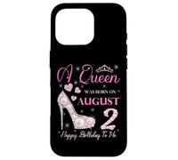 Una regina è nata il 2 agosto Festa di buon compleanno a me Custodia per iPhone 16 Pro