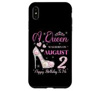 Una regina è nata il 2 agosto Festa di buon compleanno a me Custodia per iPhone XS Max