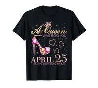 Una Regina è Nata Il 25 aprile Buon Compleanno a Me Il 25 aprile Maglietta