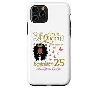 Una regina è nata il 25 settembre Buon compleanno a me Custodia per iPhone 11 Pro