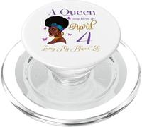 Una regina è nata il 4 aprile Vivere la mia vita benedetta carina PopSockets PopGrip per MagSafe
