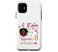 Una regina è nata l'8 settembre Buon compleanno a me Custodia per iPhone 11