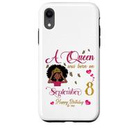 Una regina è nata l'8 settembre Buon compleanno a me Custodia per iPhone XR