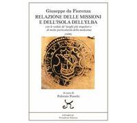 Una relazione delle missioni e dell'isola dell'Elba. Con le vedute de' luoghi più singolari e di molte particolarità della medesima