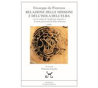 Una relazione delle missioni e dell'isola dell'Elba. Con le vedute de' luoghi più singolari e di molte particolarità della medesima