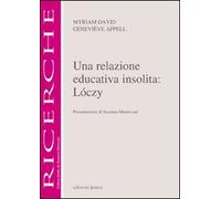 Una relazione educativa insolita: Loczy