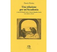 Una relazione per un'Accademia. Testo tedesco a fronte