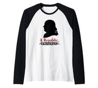 Una Repubblica se puoi mantenerlo Ben Franklin Citazione Maglia con Maniche Raglan