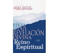 Una Revelacion Divina Del Mundo Espiritual