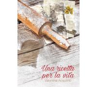 Una ricetta per la vita