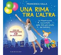 Una rima tira l'altra. Le filastrocche raccontate dalla tata più amata dai bambini. Con CD Audio