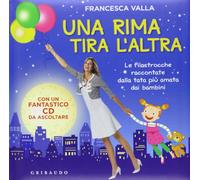 Una rima tira l'altra. Le filastrocche raccontate dalla tata più amata dai bambini. Con CD Audio