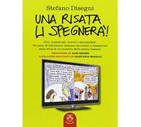 Una risata li spegnerà