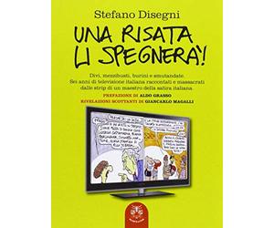 Una risata li spegnerà