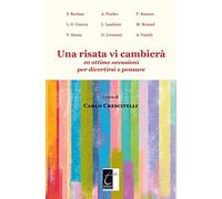 Una risata vi cambierà: 10 ottime occasioni per divertirsi e pensare