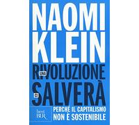 Una rivoluzione ci salverà. Perché il capitalismo non è sostenibile