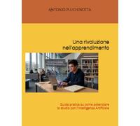 Una rivoluzione nell'apprendimento: Guida pratica su come potenziare lo studio con l'Intelligenza Artificiale