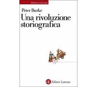 Una rivoluzione storiografica. La scuola delle «Annales» (1929-1989)