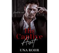 Una Rohr His Captive Asset (Tascabile)