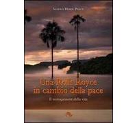 Una Rolls Royce in cambio della pace. Il management della vita