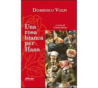 Una rosa bianca per Hans