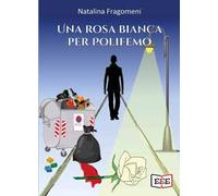 Una rosa bianca per Polifemo