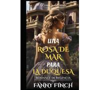 Una Rosa De Mar Para La Duquesa: Rosas y Novias