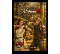 Una Rosa para Matilda: De la Rosa a la Luz