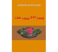Una rosa per rosé