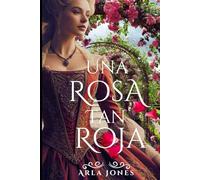 Una Rosa tan Roja: un romance prohibido