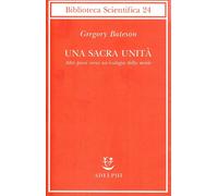 Una sacra unità. Altri passi verso un'ecologia della mente [Paperback] [Oct 01,